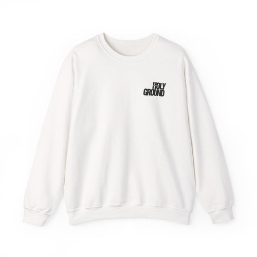 Holy Ground (Classic) Sweatshirt